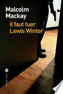 il faut tuer Lewis Winter