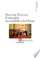 Il manque un remède à la Chine