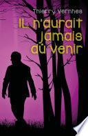 IL n'aurait jamais dû venir