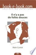 Il n'y a pas de folies douces