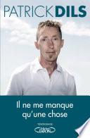 Il ne me manque qu'une chose...
