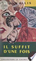 Il suffit d'une fois