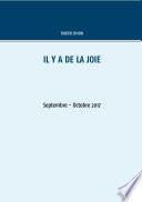 Il y a de la joie. Septembre - Octobre 2017.