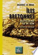 Îles bretonnes, Belle-Île-en-mer - Île de Sein