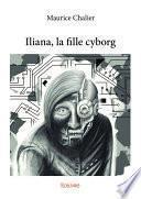 Iliana, la fille cyborg