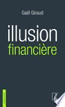 Illusion financière (3e édition revue et augmentée)
