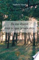Ils me disent tous ce que je sais déjà