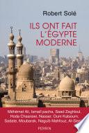 Ils ont fait l'Egypte moderne