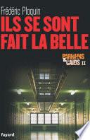 Ils se sont fait la belle