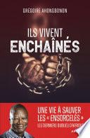 Ils vivent enchaînés