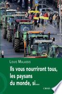 Ils vous nourriront tous, les paysans du monde, si...