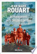 Ils voyagèrent vers des pays perdus