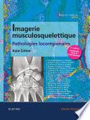 Imagerie musculosquelettique : pathologies locorégionales