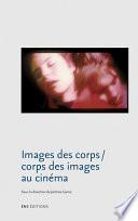 Images des corps / Corps des images au cinéma