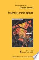 Imaginaires archéologiques