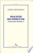 Imaginer recommencer