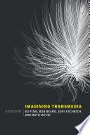 Imagining Transmedia