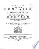 Imago antiquae [et novae] Hungariae