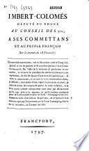 Imbert-Colomès, député du Rhône au Conseil des Cinq-Cents, à ses commettants et au peuple français, au sujet de la journée du 18 fructidor (an V), 4 septembre 1797