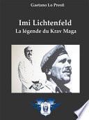 Imi Lichtenfeld - La légende du Krav Maga