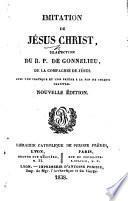 Imitation de Jésus-Christ. Traduction du R. P. Gonnelieu ... Nouvelle édition