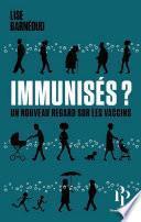 Immunisés ? - Un nouveau regard sur les vaccins