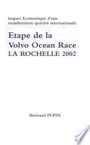 Impact Economique d'une manifestation sportive internationale: Etape de la Volvo Ocean Race, la ROCHELLE 2002