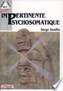 Impertinente psychosomatique