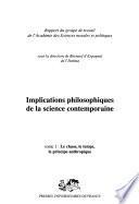 Implications philosophiques de la science contemporaine: Le chaos, le temps, le principe anthropique