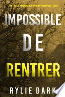 Impossible de Rentrer (Un thriller à suspense de l’agent du FBI Carly See – Livre 3)