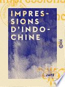 Impressions d'Indo-Chine