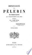 Impressions d'un pèlerin de Terre-Sainte au printemps de 1855