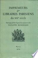 Imprimeurs et libraires parisiens du XVIe siècle. 4. Binet - Blumenstock