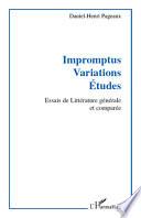 Impromptus, variations, études