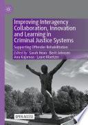 Improving Interagency Collaboration, Innovation and Learning in Criminal Justice Systems