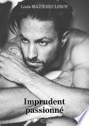 Imprudent passionné