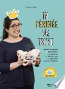 In Périnée We Trust - Sport, sexualité, maternité : transformez votre vie avec un périnée en bonne santé !