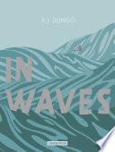 In waves