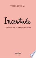 Incestuée - Le silence tue, la vérité nous libère