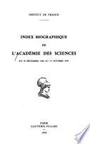 Index biographique de l'Académie des sciences du 22 décembre 1666 au 1er octobre 1978