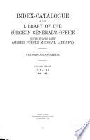 Index-catalogue of the Library of the Surgeon General's Office, United States Army (Army Medical Library). Authors and Subjects