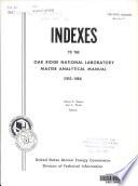 Indexes to the Oak Ridge National Laboratory Master Analytical Manual