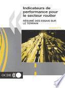 Indicateurs de performance pour le secteur routier Résumé des essais sur le terrain