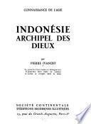 Indonésie, archipel des dieux