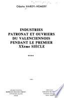 Industries, patronat et ouvriers du Valenciennois pendant le premier 20e siècle