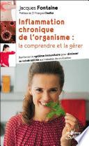Inflammation chronique de l'organisme : la comprendre et la gérer