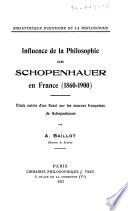 Influence de la philosophie de Schopenhauer en France (l860-1900)