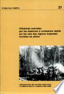 Influences exercees par les essences a croissance rapide sur les sols des regions tropicales humides de plaine
