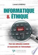 Informatique & éthique - Pour une utilisation modérée et responsable de l'informatique