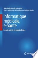Informatique Médicale, e-Santé – Fondements et applications